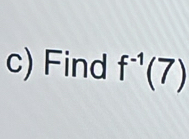 Find f^(-1)(7)