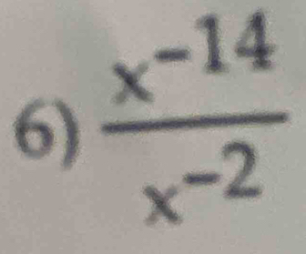  (x^(-14))/x^(-2) 