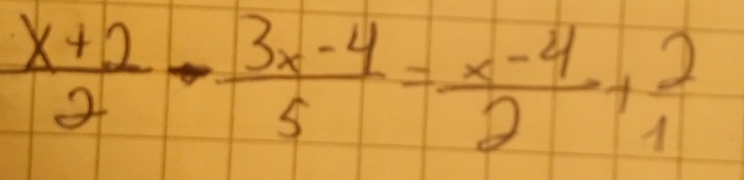  (x+2)/2 - (3x-4)/5 = (x-4)/2 + 2/1 