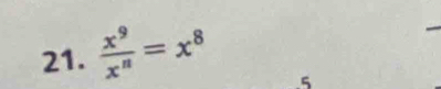  x^9/x^n =x^8
5