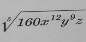 √ 160x ¹²y³ z