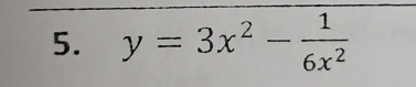 y=3x^2- 1/6x^2 