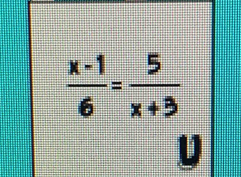  (x-1)/6 = 5/x+3 
D