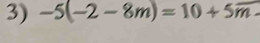 -5(-2-8m)=10+5overline m.