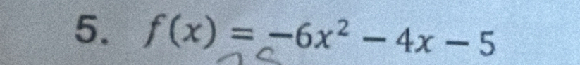 f(x)=-6x^2-4x-5