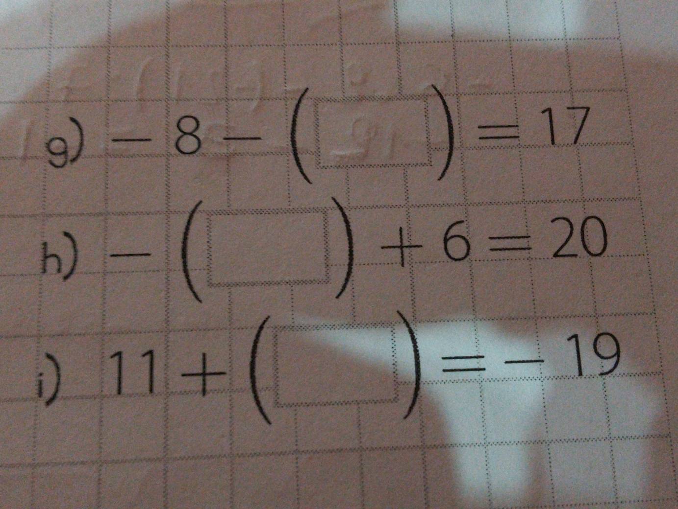 -8-( )| =17
h) -(□ )+6=20
i) 11+(□ )=-19