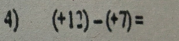 (+11)-(+7)=