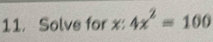 Solve for x° 4x^2=100