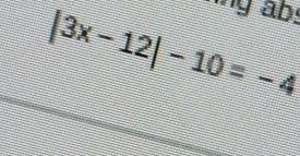 lng ab!
|3x-12|-10=-4