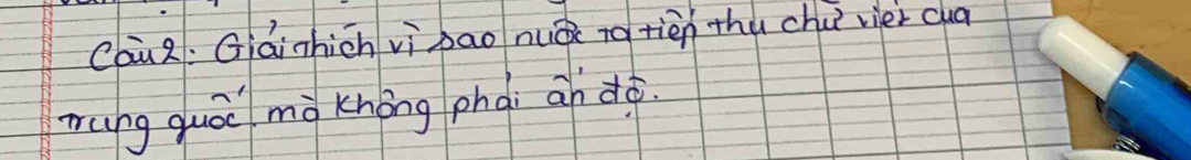 cauz: Giáinhich vì bao nuǒc ro tièn thuchu viei cua 
rung quá mà knōng phài an dó.