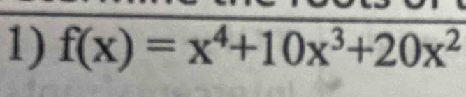 f(x)=x^4+10x^3+20x^2