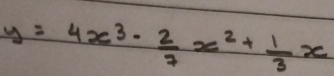 y=4x^3- 2/7 x^2+ 1/3 x