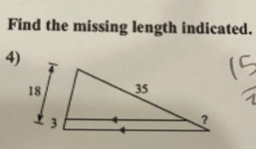 Find the missing length indicated. 
4)