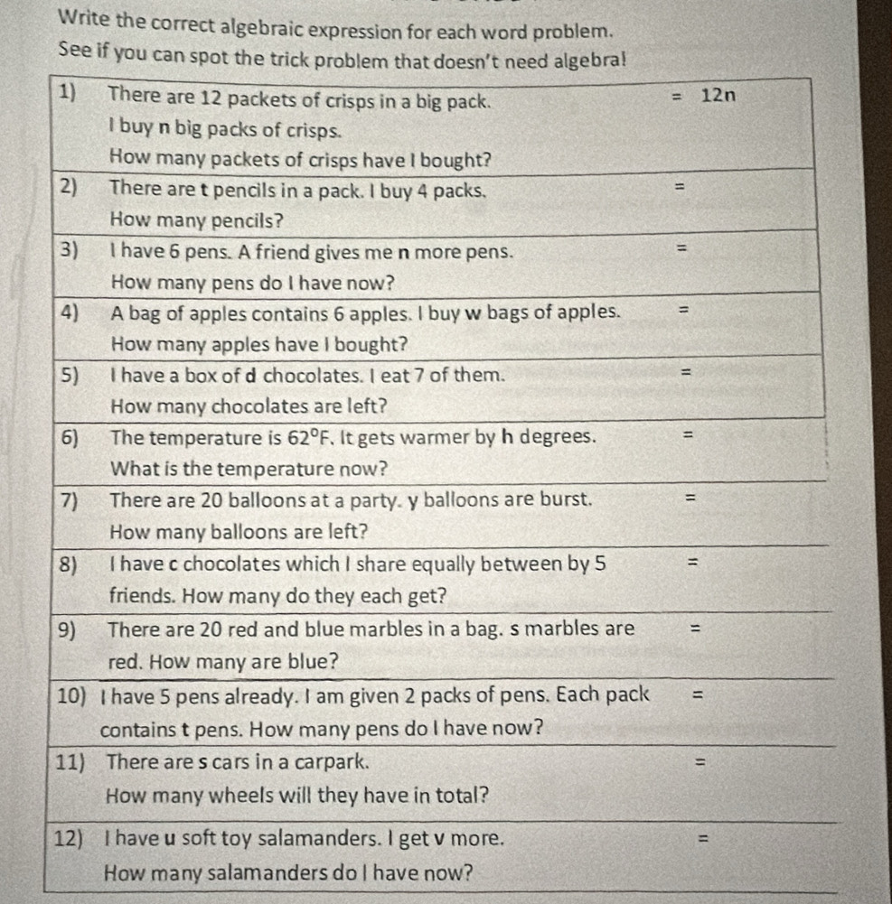 Write the correct algebraic expression for each word problem.
How many salamanders do I have now?