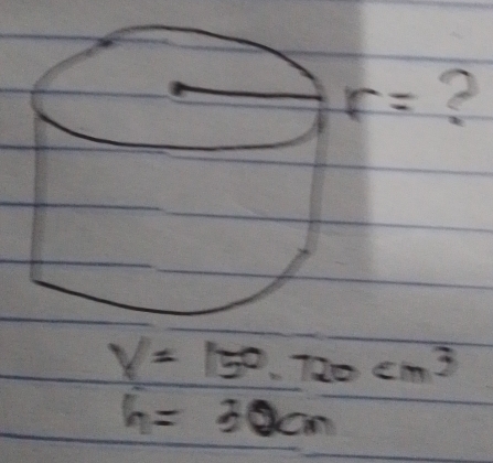 V=15°,720cm^3
h=30cm