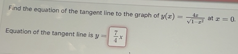 Solved: Find the equation of the tangent line to the graph of y(x)= 4x ...