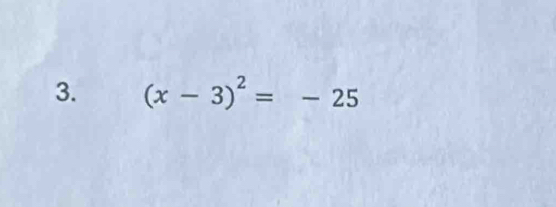 (x-3)^2=-25