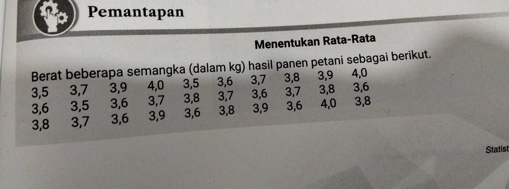 Telah dijawab:Pemantapan Menentukan Rata-Rata Berat beberapa semangka ...