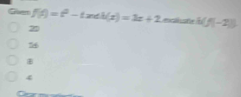 Ghen f(t)=t^2-tan th(x)=3x+2 h(f(-2))
21
4