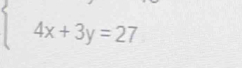 4x+3y=27