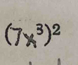 (7x³)²