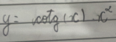 y=cot g(x)· x^2