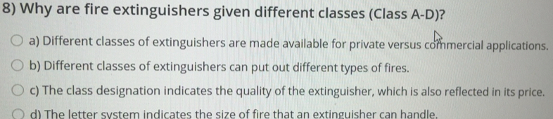 Solved: Why are fire extinguishers given different classes (Class A-D ...