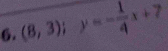 (8,3); frac (□)° y=- 1/4 x+7