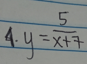 y= 5/x+7 