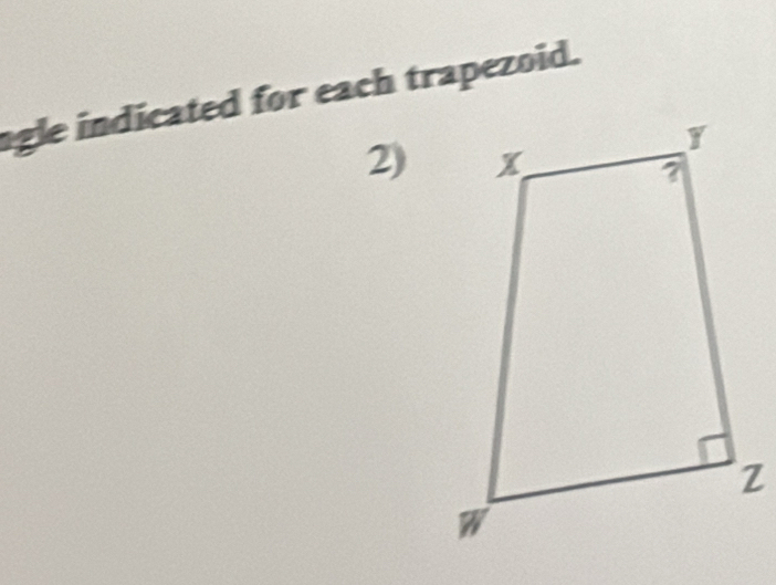 agle indicated for each trapezoid. 
2)