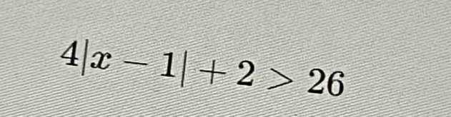 4|x-1|+2>26