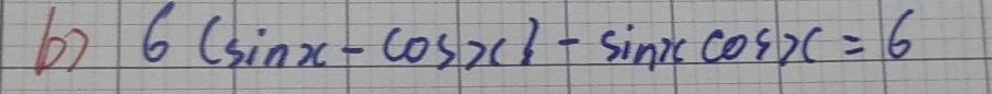 6(sin x-cos x)-sin xcos x=6