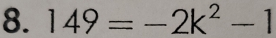 149=-2k^2-1