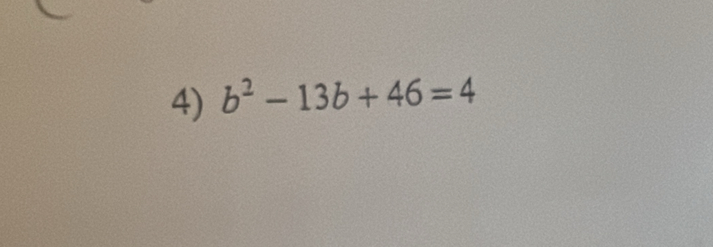 b^2-13b+46=4