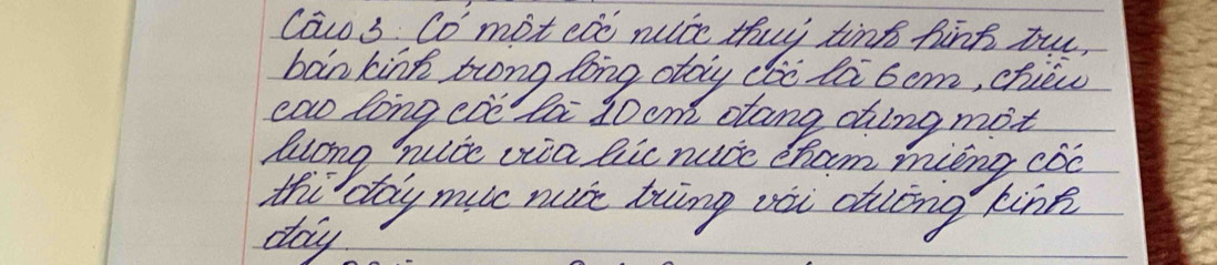 caws Co mot edc nuce thui tind fint tuu, 
ban kink zrong ling otay ( bc la 6em, chiew 
eao long eac la d0om dlang dàing mot 
llong) nulbe vica liic nuce cham ming cóo 
thi day mile nuce buing viu ducng line 
day