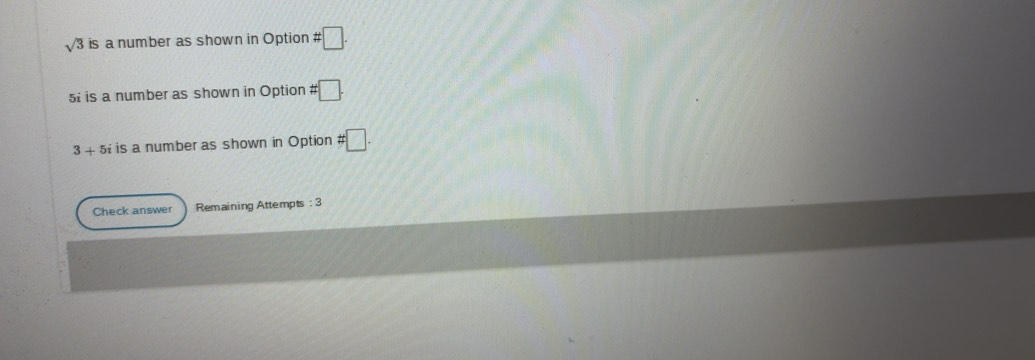 Resuelto:sqrt(3) is a number as shown in Option # . 5 is a number as ...