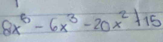 8x^5-6x^3-20x^2+15