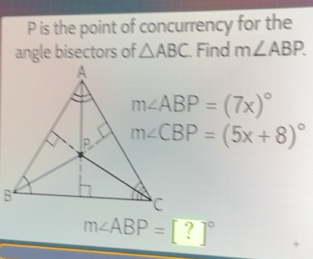 Solved: P is the point of concurrency for the angle bisectors of ABC ...