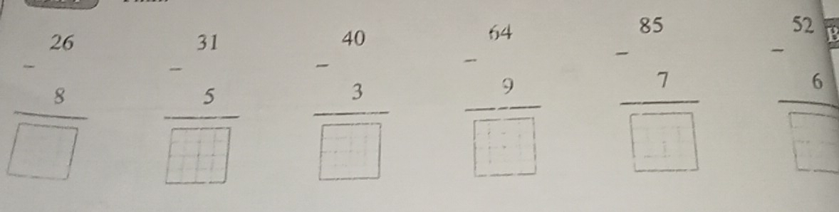 frac -beginarrayr 26 8endarray  hline □ endarray □  frac -beginarrayr 31 5endarray □ □  frac beginarrayr 40 -3endarray □  frac beginarrayr 54 -9 hline □ endarray □ □  frac beginarrayr 85 -7endarray □  frac beginarrayr 52 -6endarray □ 