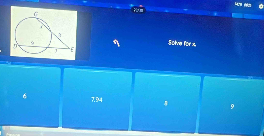 7470 8821
20/30
Solve for x.
6
7.94
8
9