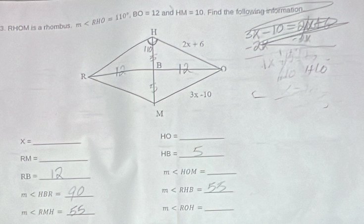 RHOM is a rhombus. m and HM=10. Find the following information
_ HO=
X= _
_ HB=
RM= _
m _
RB= _
m _
m _
m _
m _