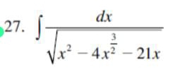 ∈t frac dxsqrt(x^2-4x^(frac 3)2)-21x