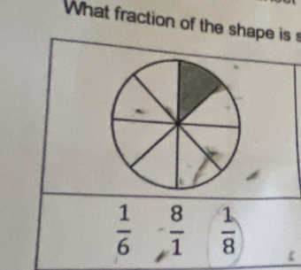 What fraction of the shape is s
 1/6 - 8/1  1/8 