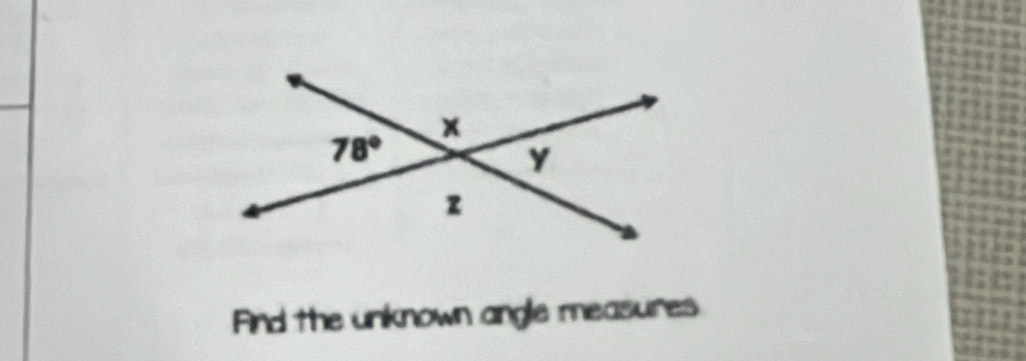 And the unknown angle measures