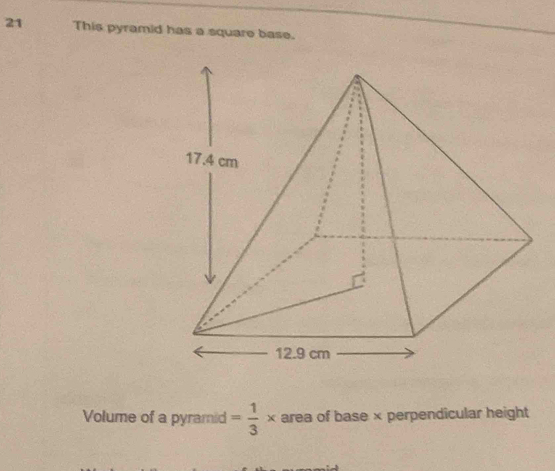 This pyramid has a square base. 
Volume of a pyramid = 1/3  × area of base × perpendicular height