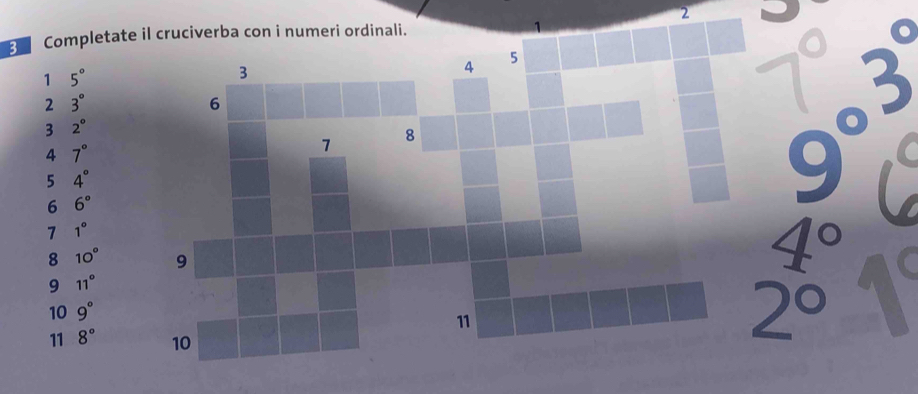 Completate 
1 5°

2 3°
3 2°
4 7°
5 4°
6 6°
1 1°
8 10°
beginarrayr 9 4°endarray
9 11°
10 9°
11 8°
2°