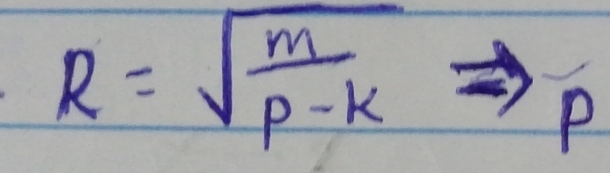 R=sqrt(frac m)rho -k
P