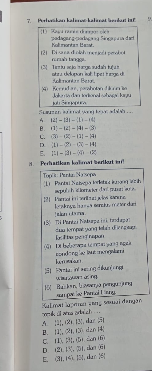 Telah dijawab:Perhatikan kalimat-kalimat berikut ini! 9. (1) Kayu ramin ...