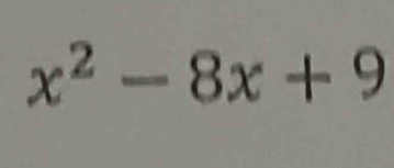 x^2-8x+9