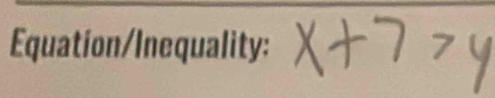 Equation/Inequality: